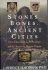 Stones, Bones, and Ancient Cities by Lawrence H. Robbins, Ph.D. - Paperback USED