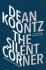 The Silent Corner : A Jane Hawk Novel by Dean Koontz - Hardcover
