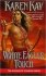 White Eagle's Touch : A Blackfoot Warrior Novel by Karen Kay - Paperback USED