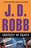 Fantasy in Death by J.D. Robb - Hardcover First Edition
