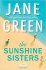 The Sunshine Sisters by Jane Green - Hardcover