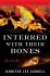 Interred with Their Bones by Jennifer Lee Carrell - Paperback Fiction