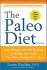 The Paleo Diet : Revised Edition : by Loren Cordain, Ph.D. - Paperback