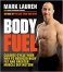 Body Fuel : Calorie Cycling for Reduced Body Fat and Muscle Definition by Mark Lauren - Paperback