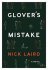 Glover's Mistake by Nick Laird - Hardcover Fiction