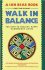 Walk in Balance : The Path to Healthy, Happy, Harmonious Living by Sun Bear - Paperback