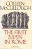 The First Man in Rome : A Novel in Hardcover by Colleen McCullough