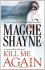 Kill Me Again by Maggie Shayne - Paperback USED