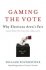 Gaming the Vote : Why Elections Aren't Fair by William Poundstone - Hardcover Nonfiction
