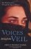 Voices Behind the Veil: The World of Islam Through the Eyes of Women by Ergun Mehmet Caner - Paperback