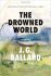 The Drowned World : A Novel by J. G. Ballard - Paperback Fiction