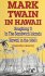 Mark Twain in Hawaii : Roughing It in the Sandwich Islands 1860s - Paperback