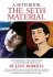 The Seth Material: The Spiritual Teacher that Launched the New Age by Jane Roberts - Paperback