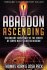 Abaddon Ascending : The Ancient Conspiracy at the Center of CERN'S Most Secretive Mission by Thomas Horn and Josh Peck - Paperback