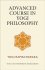 Advanced Course in Yogi Philosophy by Yogi Ramacharaka - Paperback New Age Classics