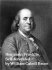 Benjamin Franklin, Self-Revealved by William Cabell Bruce - Paperback REPRODUCTION Biography