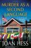 Murder As a Second Language : A Claire Malloy Mystery by Joan Hess - Hardcover