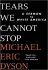 Tears We Cannot Stop : A Sermon to White America by Michael Eric Dyson - Hardcover