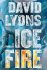 Ice Fire by David Lyons : A Thriller in Hardcover