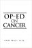 Op-Ed on Cancer by Ann Wax, R.N. - Paperback Nonfiction