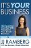 It's Your Business by J.J. Ramberg - Hardcover Nonfiction