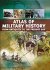 Atlas of Military History : From Antiquity to the Present Day - Paperback Illustrated