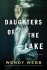 Daughters of the Lake by Wendy Webb - Hardcover Gothic Fiction