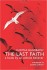 The Last Faith: A Book by an Atheist Believer by Karmak Bagisbayev SC
