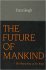 The Future of Mankind by Tara Singh - Hardcover