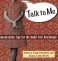Talk to Me : Conversation Tips for the Small-Talk Challenged - Paperback Self Help