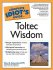 The Complete Idiot's Guide to Toltec Wisdom by Sheri A. Rosenthal - Paperback