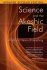 Science and the Akashic Field : An Integral Theory of Everything by Ervin Laszlo - Paperback