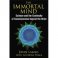 The Immortal Mind by Ervin Laszlo with‎ Anthony Peake, Contributor - Paperback