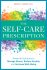 The Self Care Prescription by Robyn Gobin, Ph.D. - Paperback