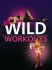 Wild Workouts : Get Fit and Sexy with Stripetease and Pole-Dancing by Leah Stoffer - Hardcover