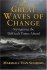 The Great Waves of Change : Navigating the Difficult Times Ahead by Marshall Vian Summers - Paperback
