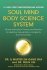Soul Mind Body Science System by Dr. Master Zhi Gang Sha and Dr. Rulin Xiu - Hardcover Nonfiction