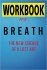 Workbook for Breath The New Science of a Lost Art - Paperback Journal
