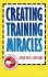 Creating Training Miracles : Competitive Edge Management Series - Paperback
