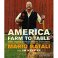 America : Farm to Table by Mario Batali - Hardcover