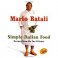 Mario Batali : Simple Italian Food - Hardcover Cookbook