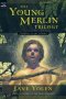 The Young Merlin Trilogy by Jane Yolen - Paperback
