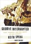Groove Interrupted by Keith Spera - Hardcover Katrina Memoir