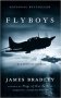 Flyboys : A True Story of Courage by James Bradley - USED Mass Market Paperback