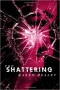 The Shattering by Karen Healey - Hardcover Teen Fic