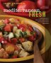 Mediterranean Fresh : A Compendium of One-Plate Meals and Mix-and-Match Dressings