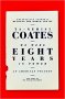 We Were Eight Years in Power : An American Tragedy by Ta-Nehisi Coates - Hardcover