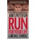 Run For Your Life by James Patterson & Michael Ledwidge - Paperback USED