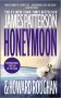 Honeymoon by James Patterson & Howard Roughan - Paperback USED