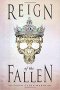 Reign of the Fallen by Sarah Glenn Marsh - Hardcover Fiction